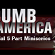 Image for article titled Special Five-Part Series "Dumb In America" Begins This Week